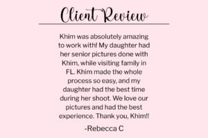 A client review of Khim Higgins Photography